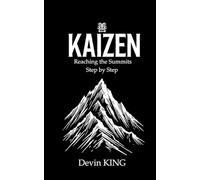 Kaizen: Reaching The Summits Step By Step