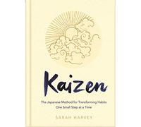 Kaizen: The Japanese Method for Transforming Habits, One Small Step at a Time