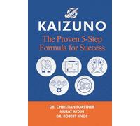 KAIZUNO: The Proven 5-Step Formula for Success