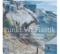Kaja Draksler/Petter Eldh/Christian Lillinger Punkt. Vrt. Plastik: Somit (CD)
