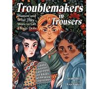 Kaja Kajfez Sarah Albee Troublemakers in Trousers (Copertina rigida)