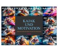 Kajak und Motivation (Tischkalender 2026 DIN A5 quer), CALVENDO Monatskalender: Geniale Bilder und ermutigende Zitate, die Sie dazu anregen, Ihre ... mit Entschlossenheit zu überwinden.