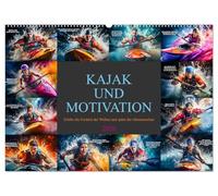 Kajak und Motivation (Wandkalender 2026 DIN A2 quer), CALVENDO Monatskalender: Geniale Bilder und ermutigende Zitate, die Sie dazu anregen, Ihre Ziele ... mit Entschlossenheit zu überwinden.