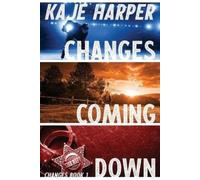 Kaje Harper Changes Coming Down (Tascabile) Changes
