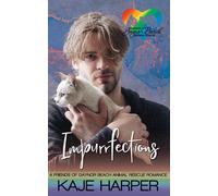 Kaje Harper Impurrfections: Friends of Gaynor Beach Animal Rescue (Tascabile)