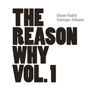 KAJFES, GORAN - REASON WHY 1
