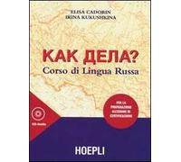 Kak dela? Corso di lingua russa. Per la preparazione all'esame di certificazione. Con 3 CD Audio