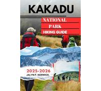KAKADU NATIONAL PARK HIKING GUIDE 2025-2026: 44