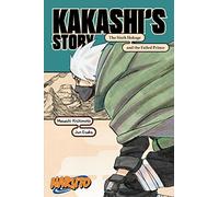 Kakashi's Story: The Sixth Hokage and the Failed Prince