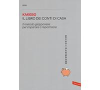 Kakebo 2016. Il libro dei conti di casa. Il metodo giapponese per imparare a risparmiare
