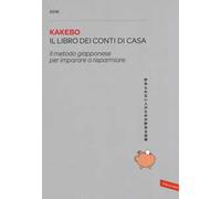 Kakebo 2016. Il libro dei conti di casa. Il metodo giapponese per imparare a risparmiare
