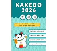 Kakebo 2026 Italiano: Il Libro Dei Conti Di Casa e del Risparmio con Il Metodo Giapponese - Budget Planner Italiano