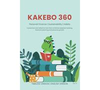 Kakebo 360: Personal Finance, Sustainability, Habits: A practical and reflective tool that combines expense tracking, financial planning and personal growth