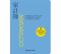 Kakebo. L'agenda dei conti di casa per risparmiare e gestire le tue spese senza stress