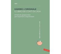 Kakebo. L'originale 2024. Il libro dei conti di casa. Il metodo giapponese per imparare a risparmiare