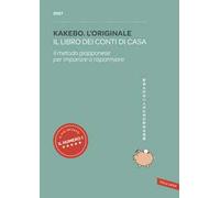 Kakebo. L'originale 2027. Il libro dei conti di casa. Il metodo giapponese per imparare a risparmiare