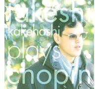 Kakehashi, Takeshi - Kakehashi Takeshi Plays Chopin