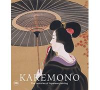 Kakemono: Five Centuries of Japanese Painting: the Perino Collection