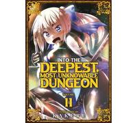 Kakeru Into the Deepest, Most Unknowable Dungeon Vol. 11 (Tascabile)