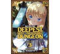 Kakeru Into the Deepest, Most Unknowable Dungeon Vol. 3 (Tascabile)