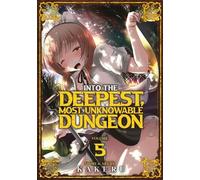 Kakeru Into the Deepest, Most Unknowable Dungeon Vol. 5 (Tascabile)