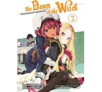 Kakeru Kobashiri The Dawn of the Witch 2 (light novel) (Tascabile)