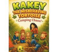Kakey The Misbehaving Tortoise: Camping Chaos!