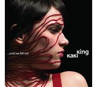 Kaki King - ...Until We Felt Red+Everybody Love
