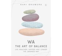 Kaki Okumura Wa - The Art of Balance (Copertina rigida)