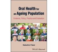 Kakuhiro Fukai Oral Health for an Ageing Population (Tascabile)
