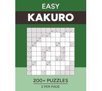 Kakuro - Easy: 200+ Cross Sums Puzzles for Adults