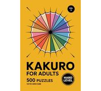 Kakuro for Adults: 500 Hard Puzzles In 14 X 10 Grid Size With Deep Deduction And Steady Sum Reasoning Volume 5
