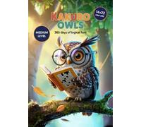 Kakuro Owls: 365 Days of Logical Fun Vol 2