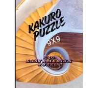 Kakuro Puzzle-9x9: Easy & Medium Level -220 Puzzles, With Solution