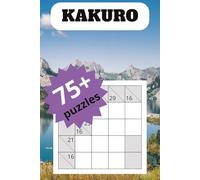 KAKURO puzzle book: 75+ puzzles | 6"x9" size book | travel time book | productive timepass book