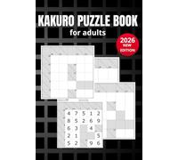 Kakuro Puzzle Book for Adults: 150+ Easy Large Print Puzzles for Beginners