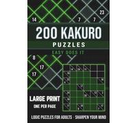 Kakuro Puzzle Book for Adults: 200 Easy Large Print Kakuro Puzzles