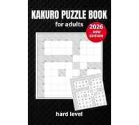 Kakuro Puzzle Book for Adults: 350+ Cross Sums Puzzles Hard Level Challenges, Large Print for Easy Reading - Brain Training & Logic Games