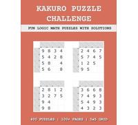 Kakuro Puzzle Challenge: 5x5 Grid | 400 Easy Logic Number Puzzles with Solutions for Beginners