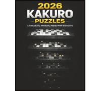 Kakuro Puzzles 2026: Brain Game It contains 3 levels Esay & Medium And Hard With Solutions