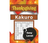 Kakuro Puzzles: Autumn Edition - 55 Easy Level Puzzles with Complete Solutions