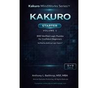 KAKURO: Starter - 9×9 Grid (6×9): 300 Verified Logic Kakuro Puzzles for Confident Beginners