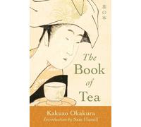 Kakuzo Okakura The Book of Tea (Tascabile)