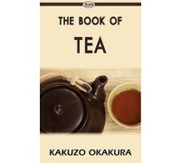 Kakuzo Okakura The Book of Tea (Tascabile)