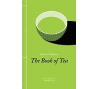 Kakuzo Okakura The Book of Tea (Tascabile)
