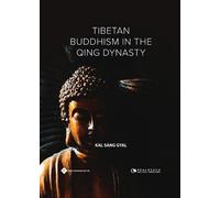 Kal Sang Gyal Tibetan Buddhism in the Qing Dynasty (Copertina rigida)