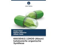 KAl(SO4)2.12H2O (Alaun) katalysierte organische Synthese