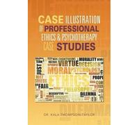Kala Thompson-T Case Illustration of Professional Ethics & Psychothe (Tascabile)