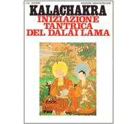 Kalachakra. Iniziazione tantrica del Dalai lama