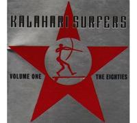 Kalahari Surfers - Vol 1 The Eighties S